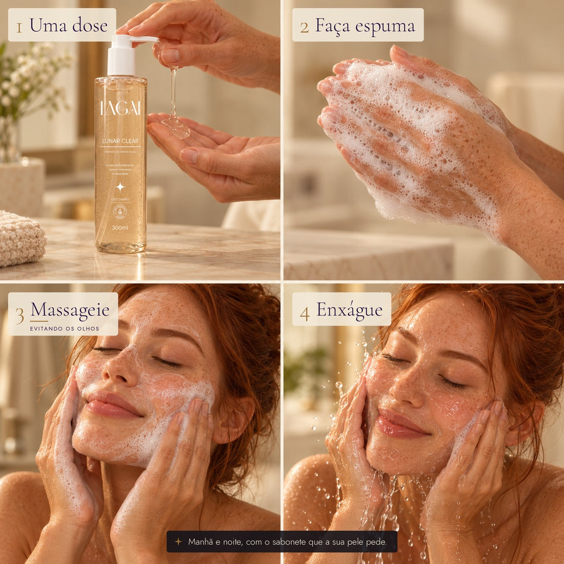 Modo de uso do Sabonete Facial Lunar Clear da Lagai em 4 passos: uma dose, faça espuma, massageie evitando os olhos, enxágue.