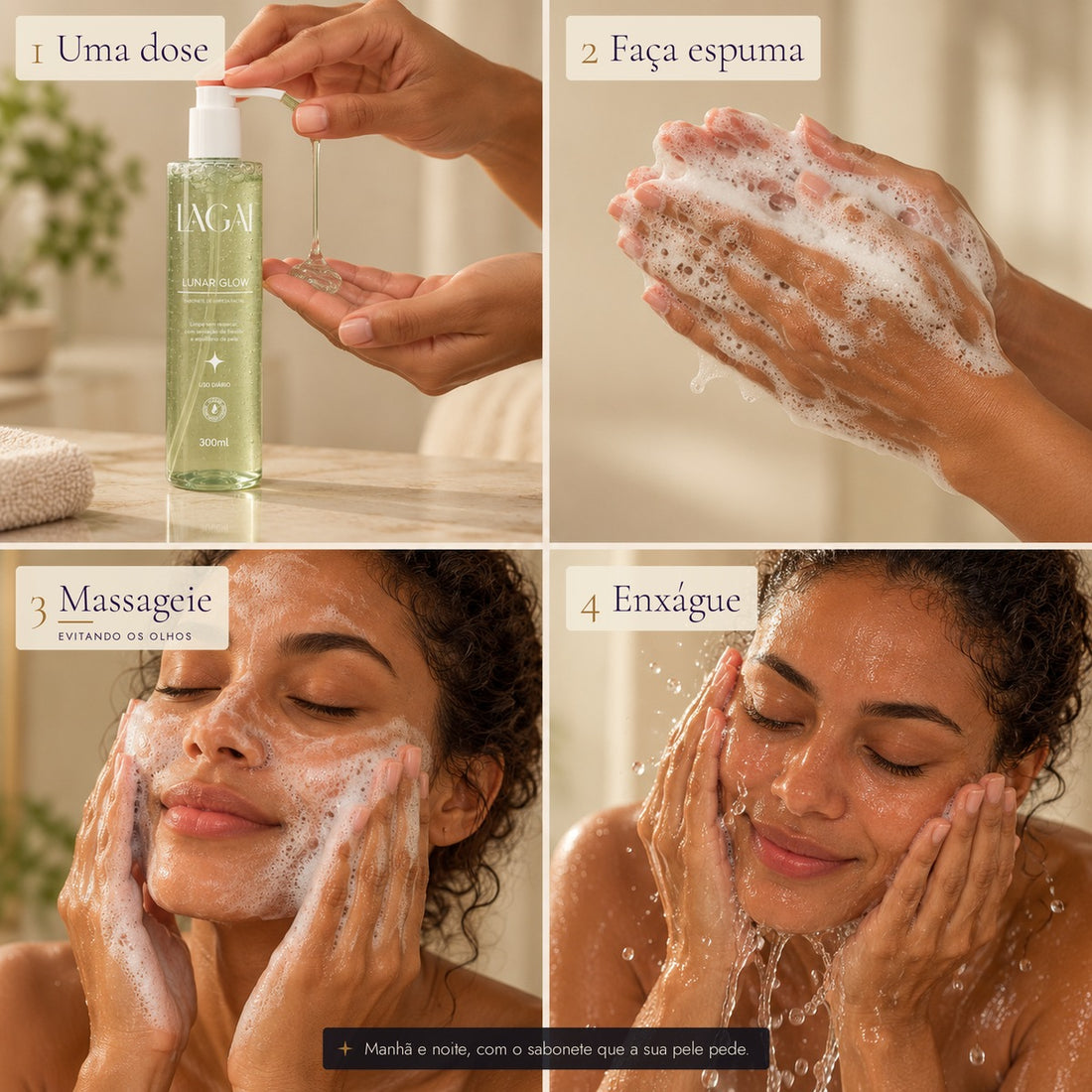 Modo de uso do Sabonete Facial Lunar Glow da Lagai em 4 passos: uma dose, faça espuma, massageie evitando os olhos, enxágue.